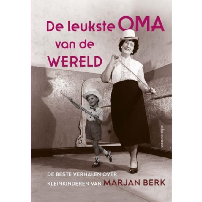 De Leukste Oma Van De Wereld - Marjan Berk