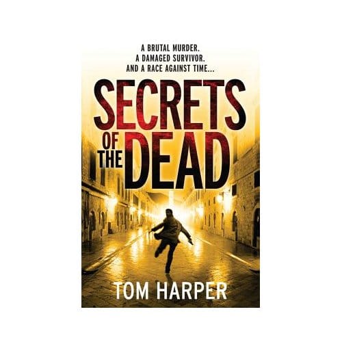 Secrets Of The Dead - Tom Harper