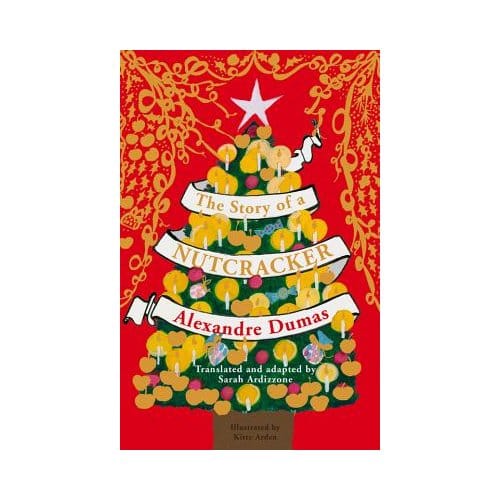 The Story Of A Nutcracker - Dumas, Alexandre