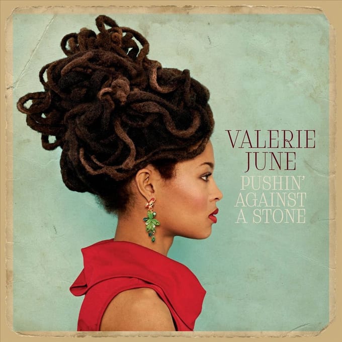 Pushin Against A Stone - Valerie June