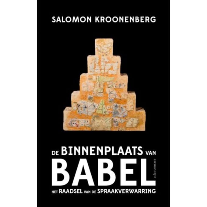 De Binnenplaats Van Babel - Salomon Kroonenberg