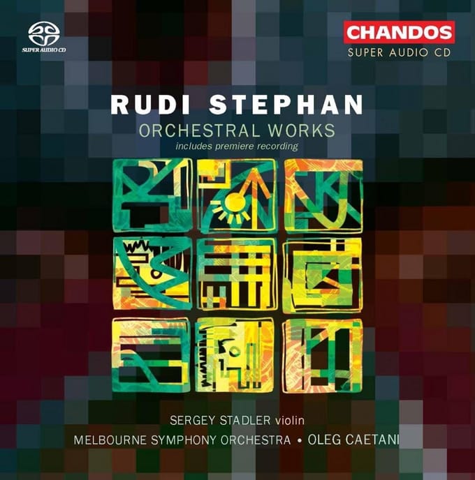 Sergey Stadler, Melbourne Symphony Orchestra, Oleg Caetani - Stephan: Orchestral Works (SACD)