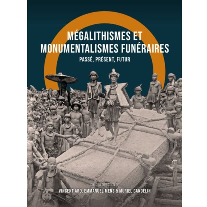 Mégalithismes Et Monumentalismes Funéraires