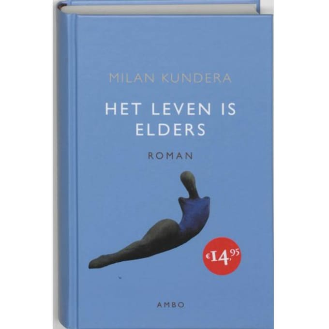Het Leven Is Elders - Milan Kundera