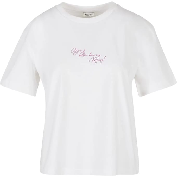 Dames-T-shirt Miss Tee B**ch Better