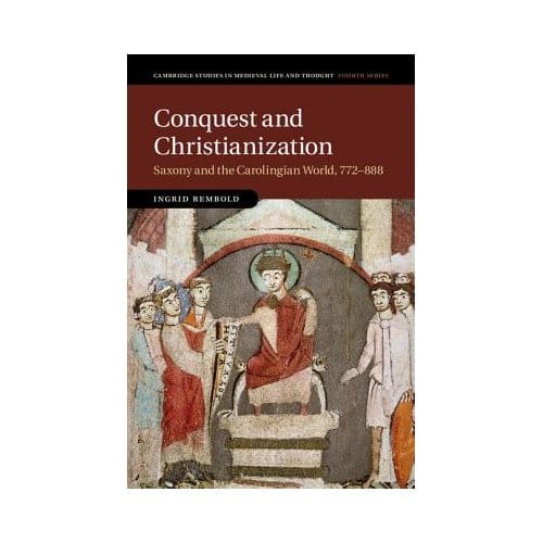 Conquest And Christianization - Ingrid (University of Oxford) Re
