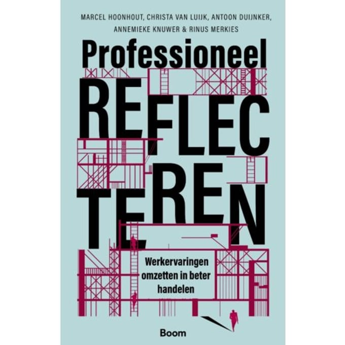 Professioneel Reflecteren - Marcel Hoonhout