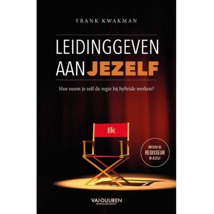 Leidinggeven Aan Jezelf - Frank Kwakman