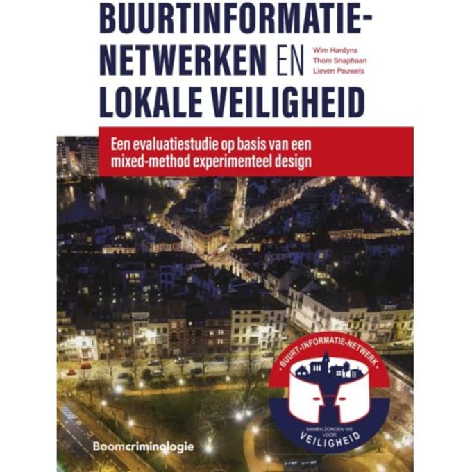 Buurtinformatienetwerken En Lokale Veiligheid - Wim Hardyns