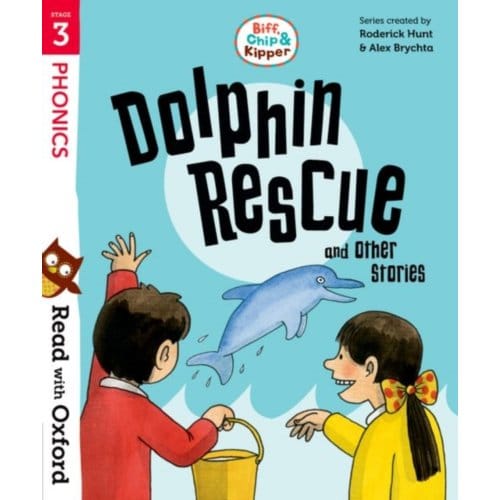 Read With Oxford: Stage 3: Biff, Chip And Kipper: Dolphin Rescue And Other Stories - Roderick Hunt