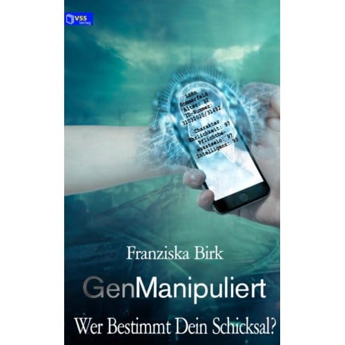 Genmanipuliert - Franziska Birk