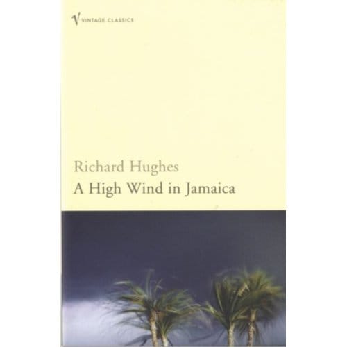 A High Wind In Jamaica - Richard Hughes