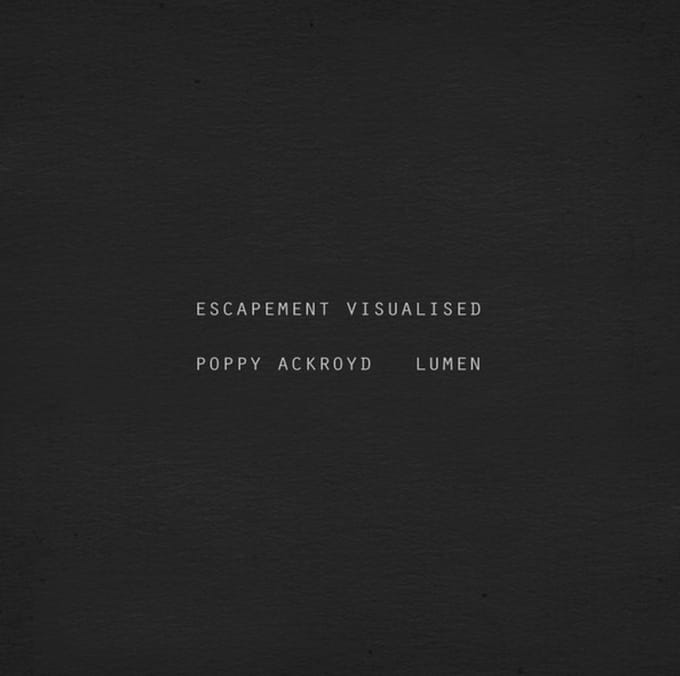 Poppy Ackroyd & Lumen - Escapement Visualised (DVD)