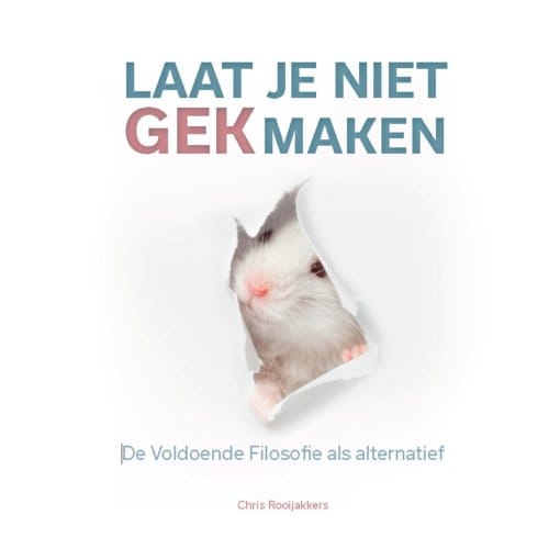 Laat Je Niet Gek Maken - Chris Rooijakkers