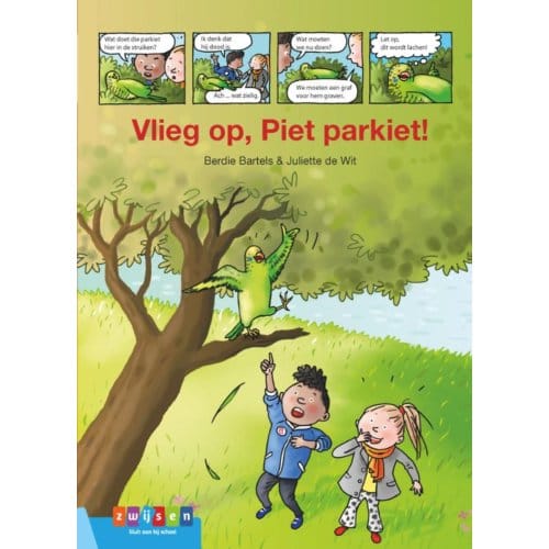 Vlieg Op, Piet Parkiet! - Leesserie Estafette - Berdie Bartels