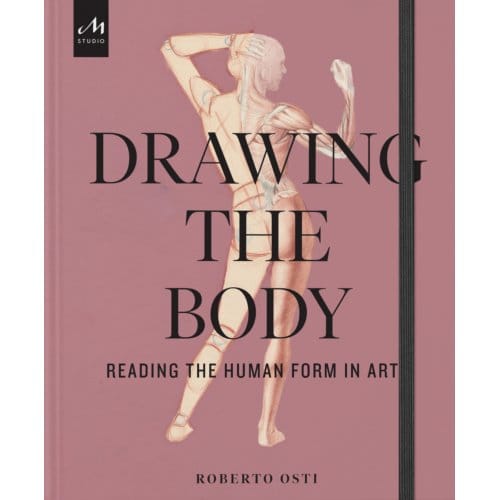 Drawing The Body - Roberto Osti