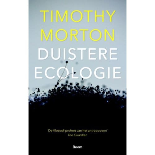 Duistere Ecologie - Timothy Morton