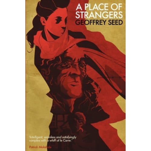 A Place Of Strangers - Geoffrey Seed