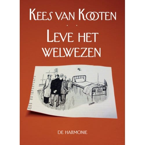 Leve Het Welwezen - Kees van Kooten