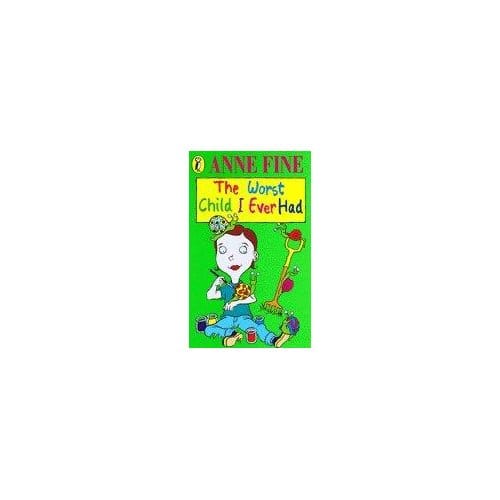 The Worst Child I Ever Had - Anne Fine