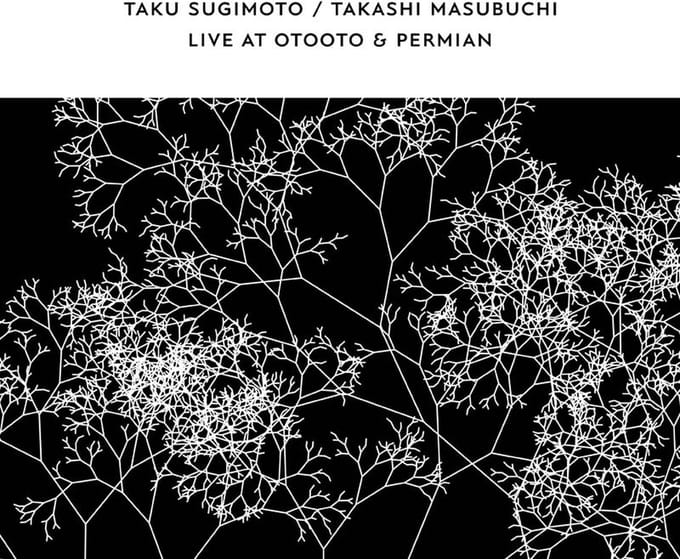 Taku Sugimoto & Takashi Masubuchi - Live At OTOOTO & Permian (CD)