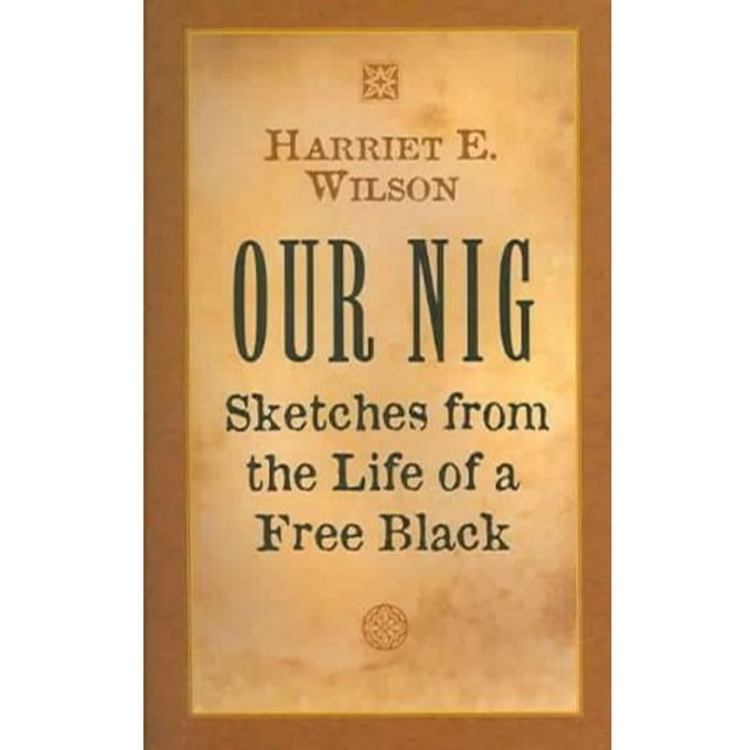 Our Nig - Harriet E Wilson