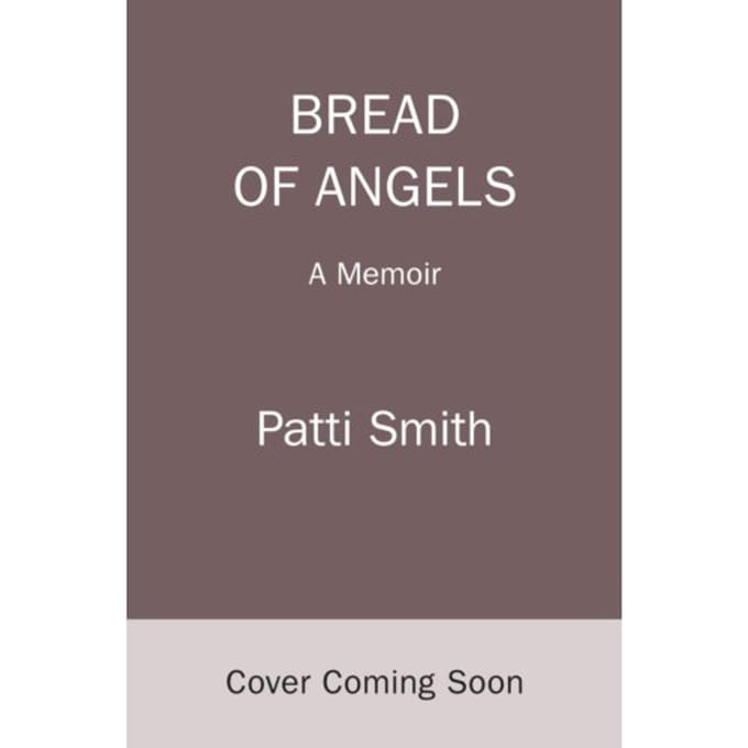 Bread Of Angels - Patti Smith