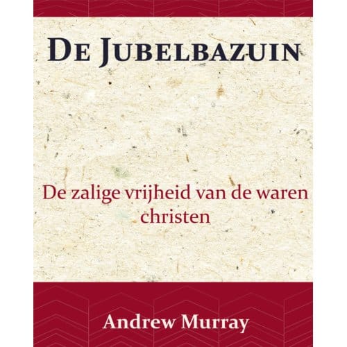 De Jubelbazuin - Andrew Murray