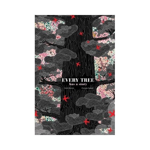 Every Tree Has A Story - Cécile Benoist