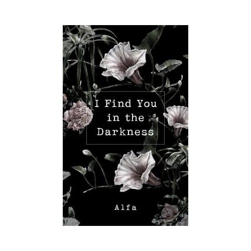 I Find You In The Darkness - ALFA