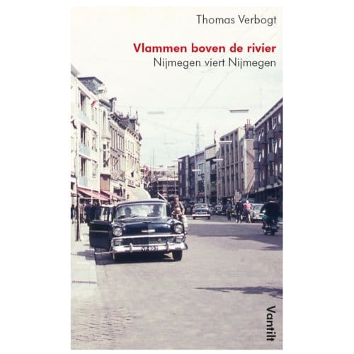 Vlammen Boven De Rivier - Thomas Verbogt