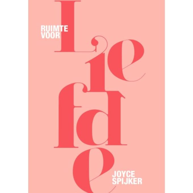 Ruimte Voor Liefde - Joyce Spijker