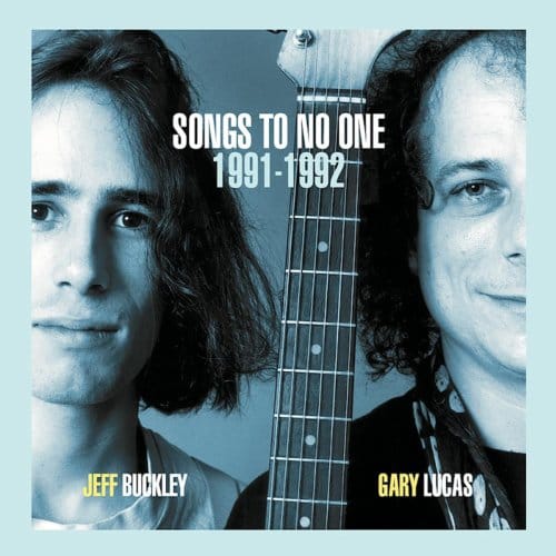 Jeff Buckley & Gary Lucas - Songs To No One 1991-1992 (CD)