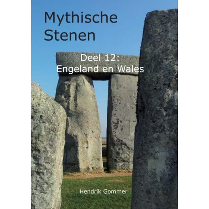 Engeland En Wales - Mythische Stenen - Hendrik Gommer