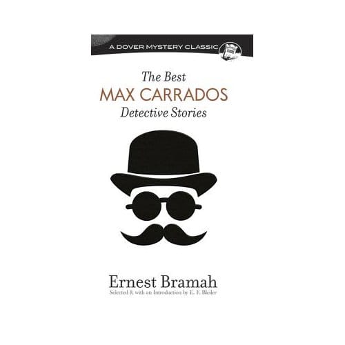 Best Max Carrados Detective Stories - Ernest Bramah