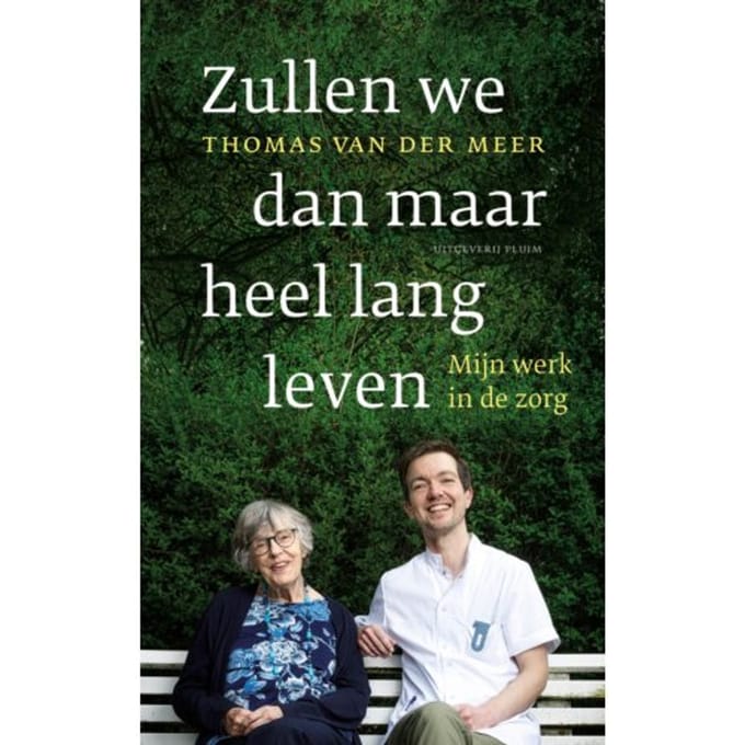 Zullen We Dan Maar Heel Lang Leven - Thomas van der Meer