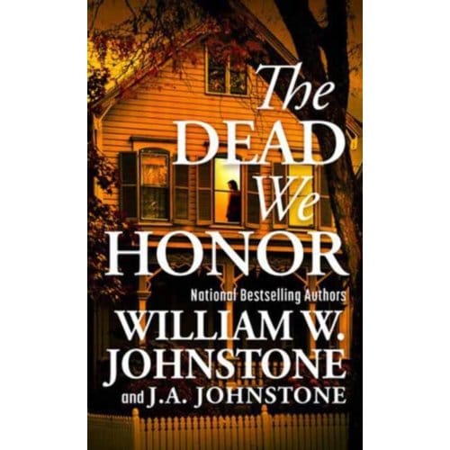 The Dead We Honor - William W. Johnstone
