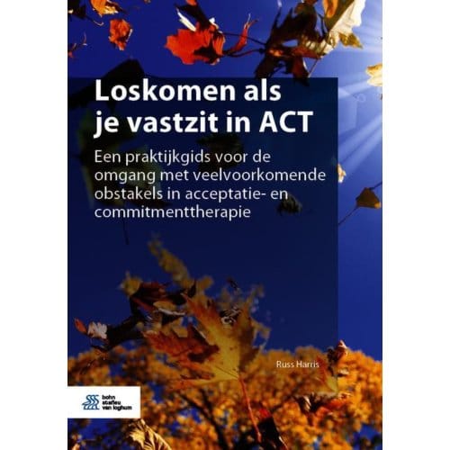 Loskomen Als Je Vastzit In Act - Russ Harris