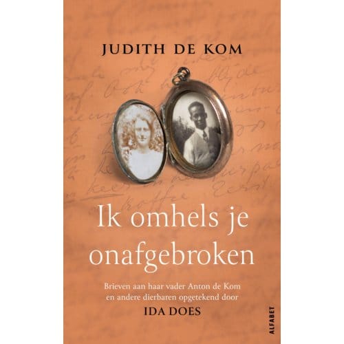 Ik Omhels Je Onafgebroken - Judith de Kom