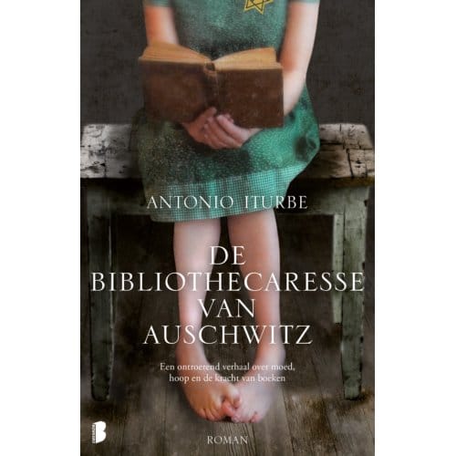 De Bibliothecaresse Van Auschwitz - Antonio Iturbe