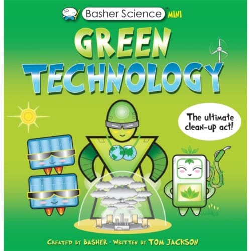 Basher Science Mini: Green Technology - Basher - Tom Jackson