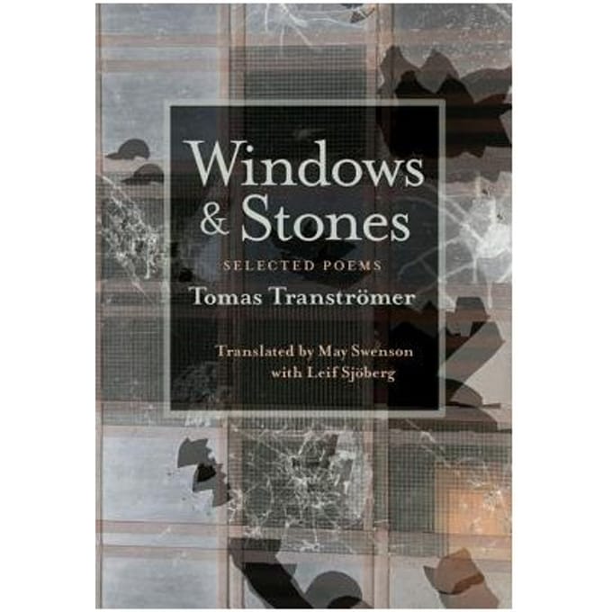 Windows And Stones - Tomas Transtromer