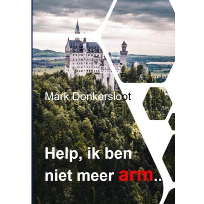Help, Ik Ben Niet Meer Arm - Mark Donkersloot