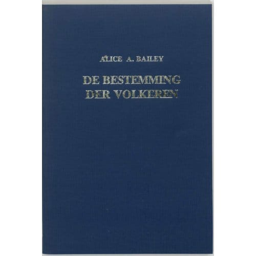 De Bestemming Der Volkeren - A.A. Bailey