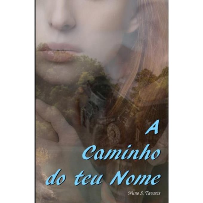 A Caminho Do Teu Nome - Nuno S. Tavares