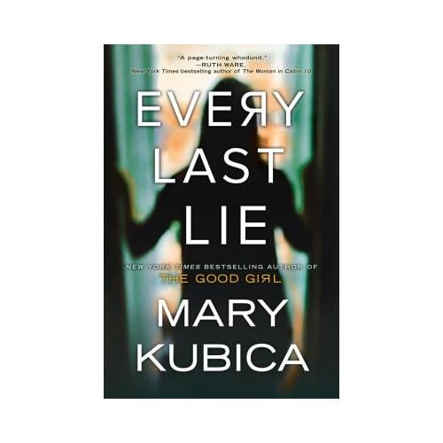 Every Last Lie - MARY KUBICA