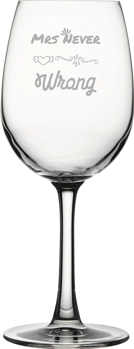 Gegraveerde witte wijnglas 36cl Mrs. Never wrong