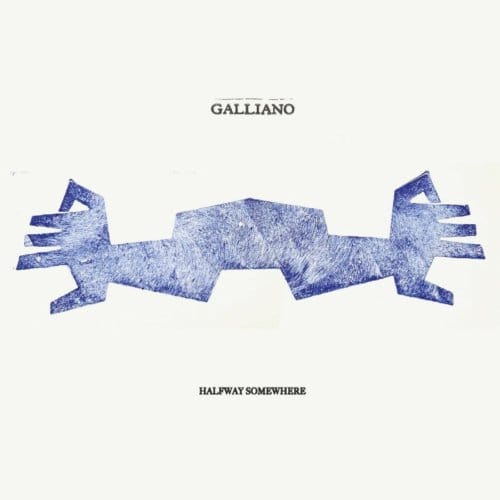 Halfway Somewhere - Galliano
