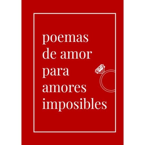 Poemas De Amor Para Amores Imposibles - Sonia Rivero