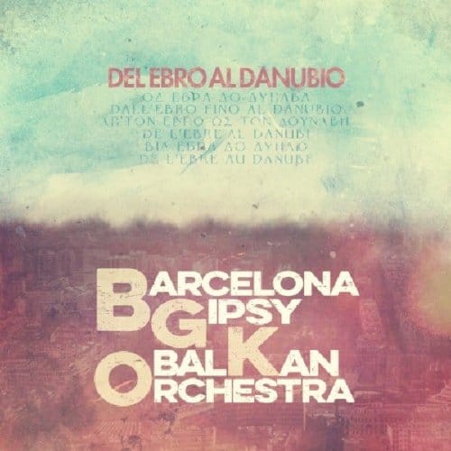 Barcelona Gipsy Klezmer Orchestra - Del Ebro Al Danubio (CD)